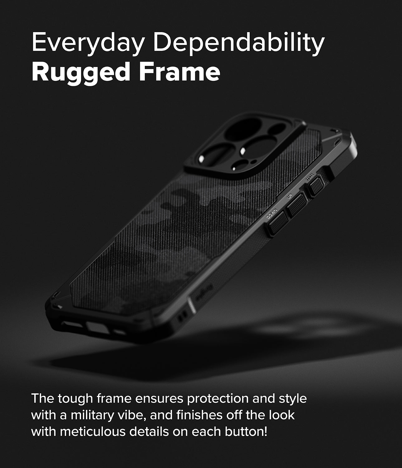 Everyday Dependability Rugged Frame