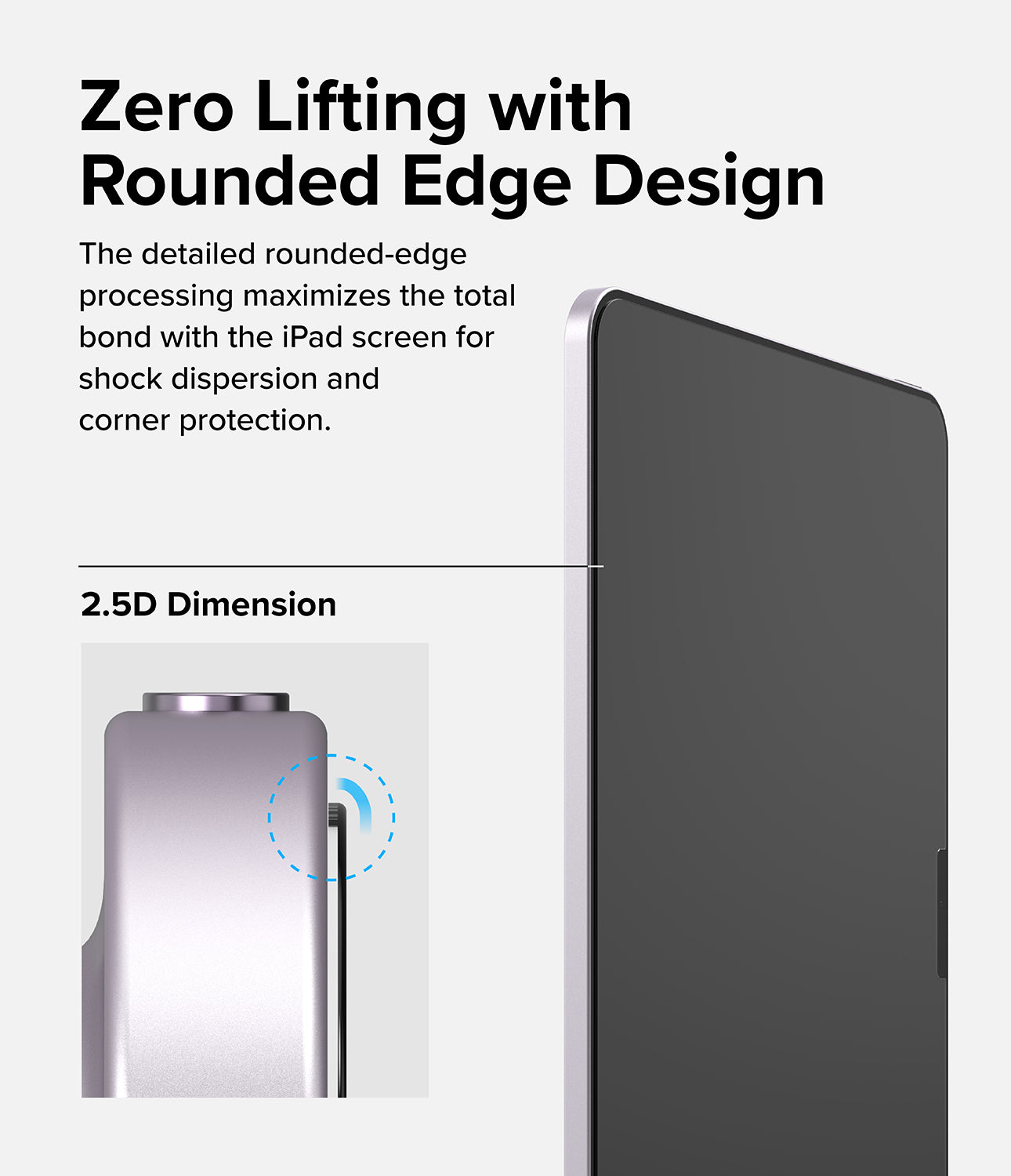 zero lifting with rounded edge design