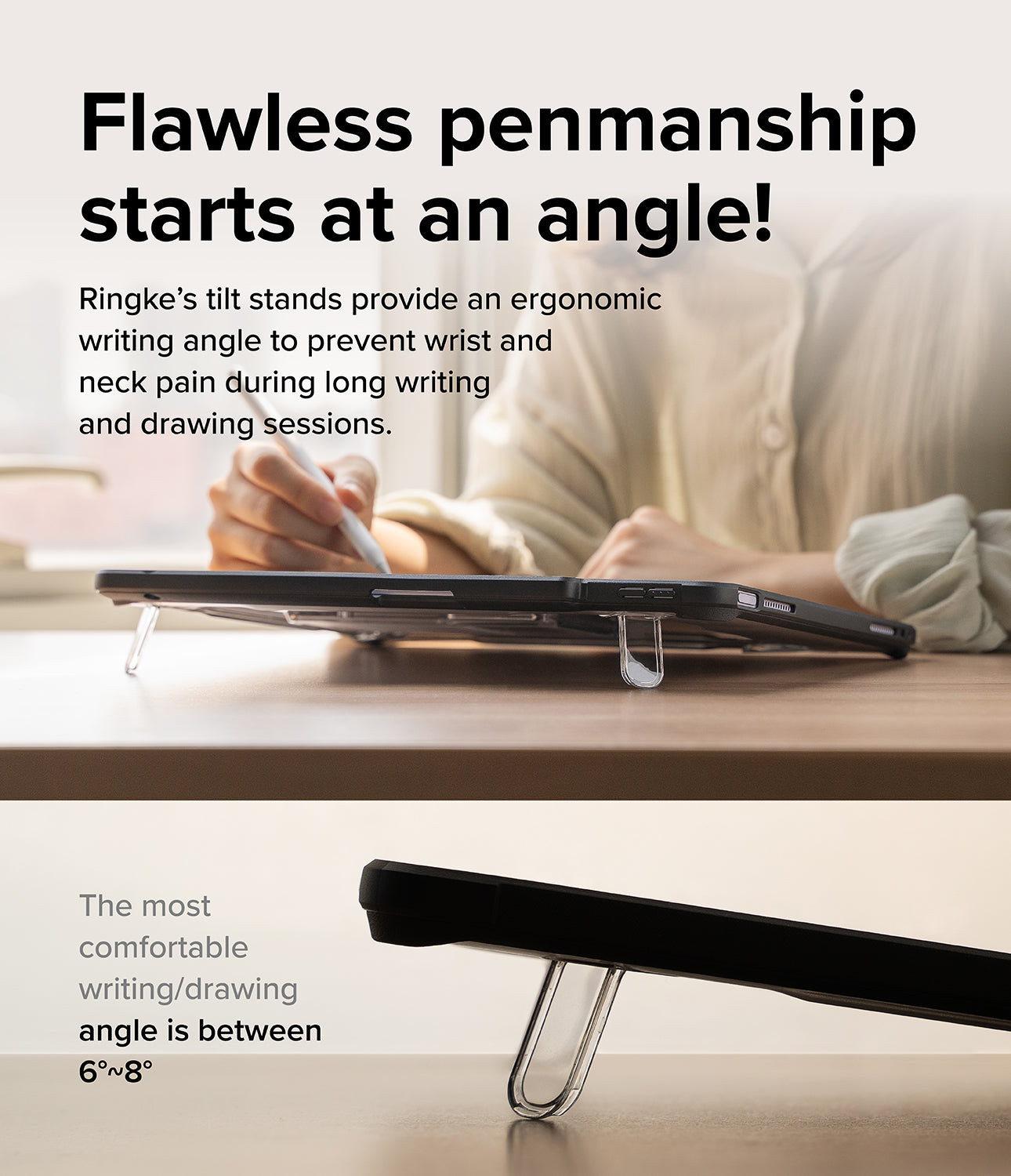 Flawless penmanship starts at an angle!