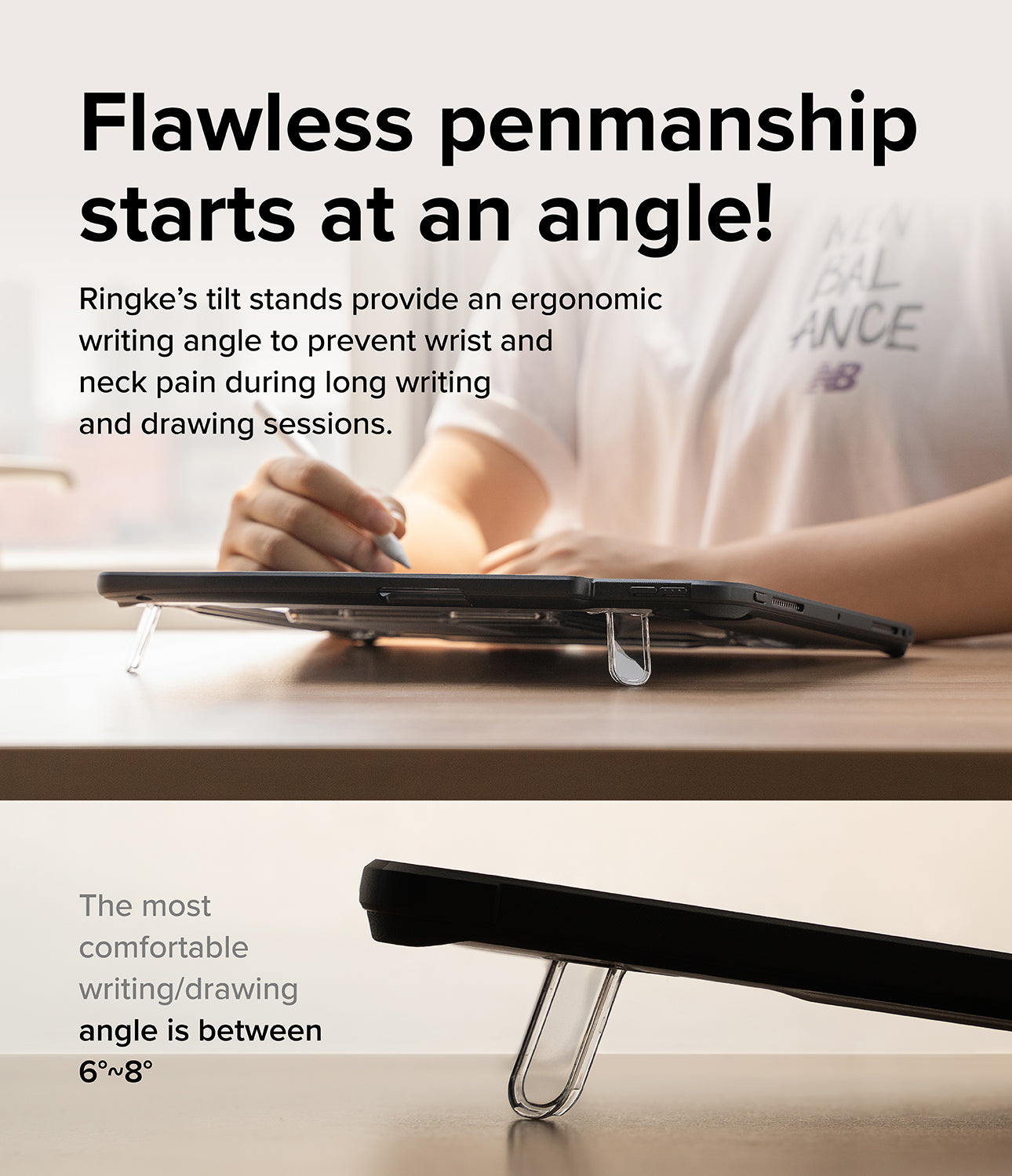 Flawless penmanship starts at an angle!