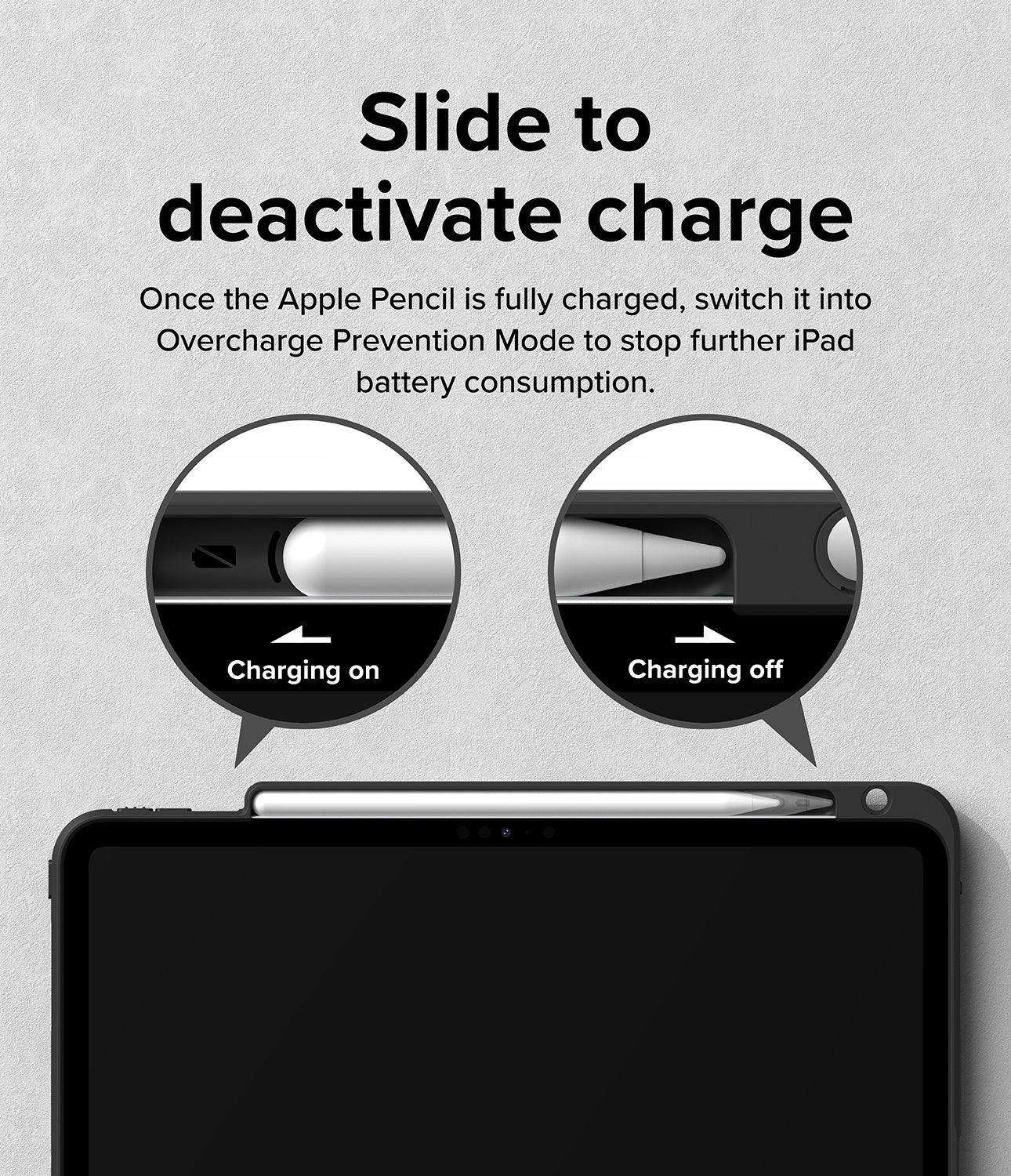 Slide to deactivate charge