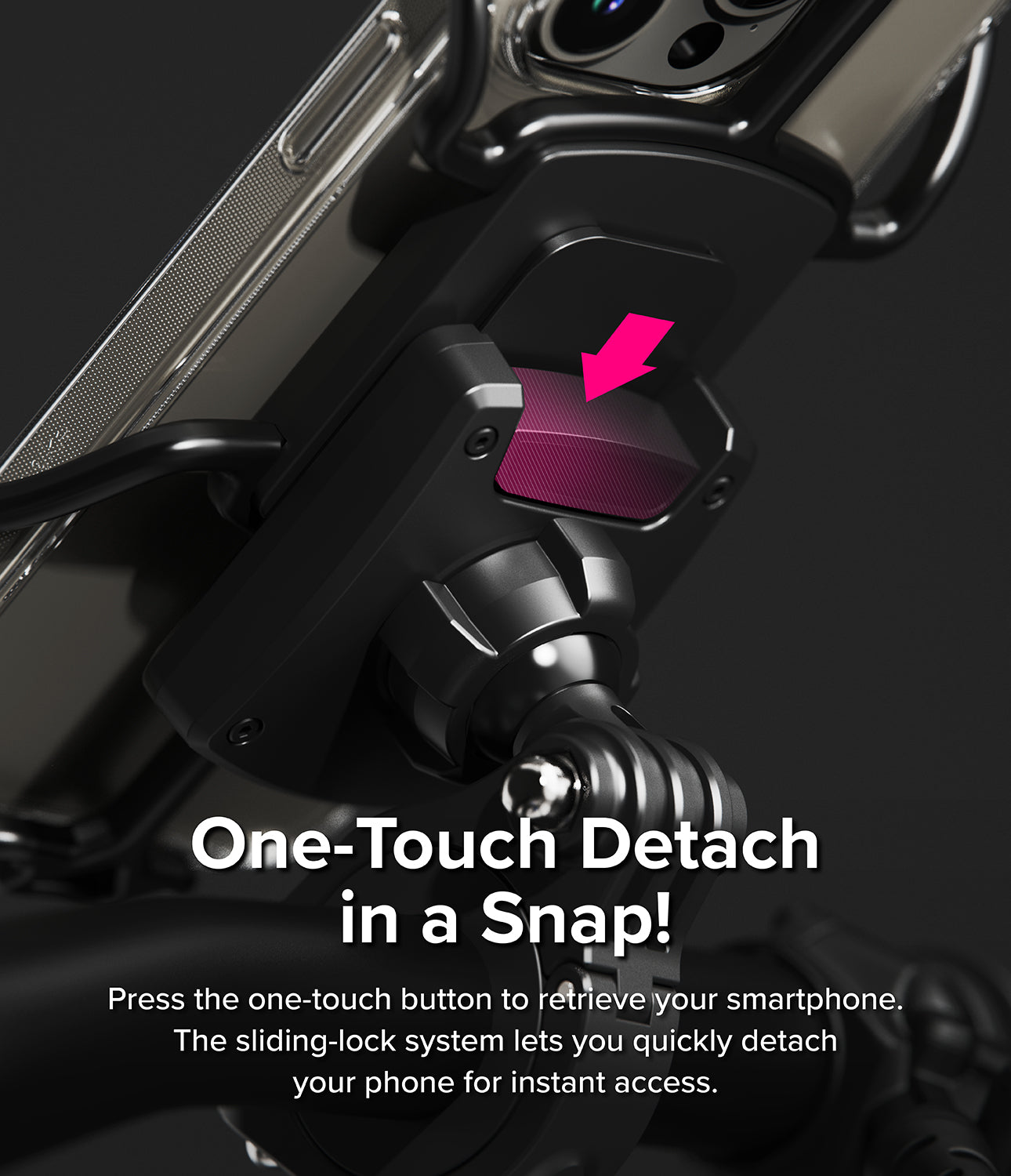 One-Touch Detach in a Snap!