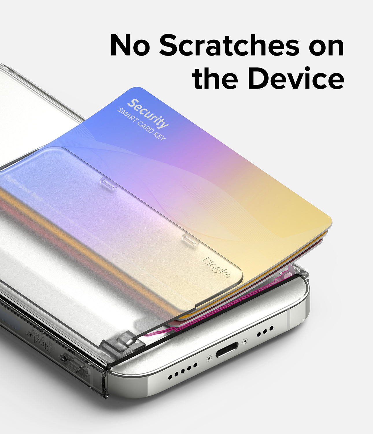 No Scratches on the Device