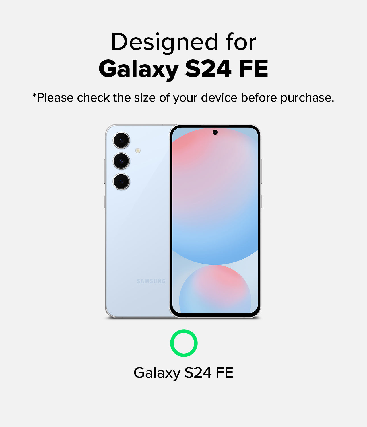 Compatibility - Designed for Galaxy S24 FE