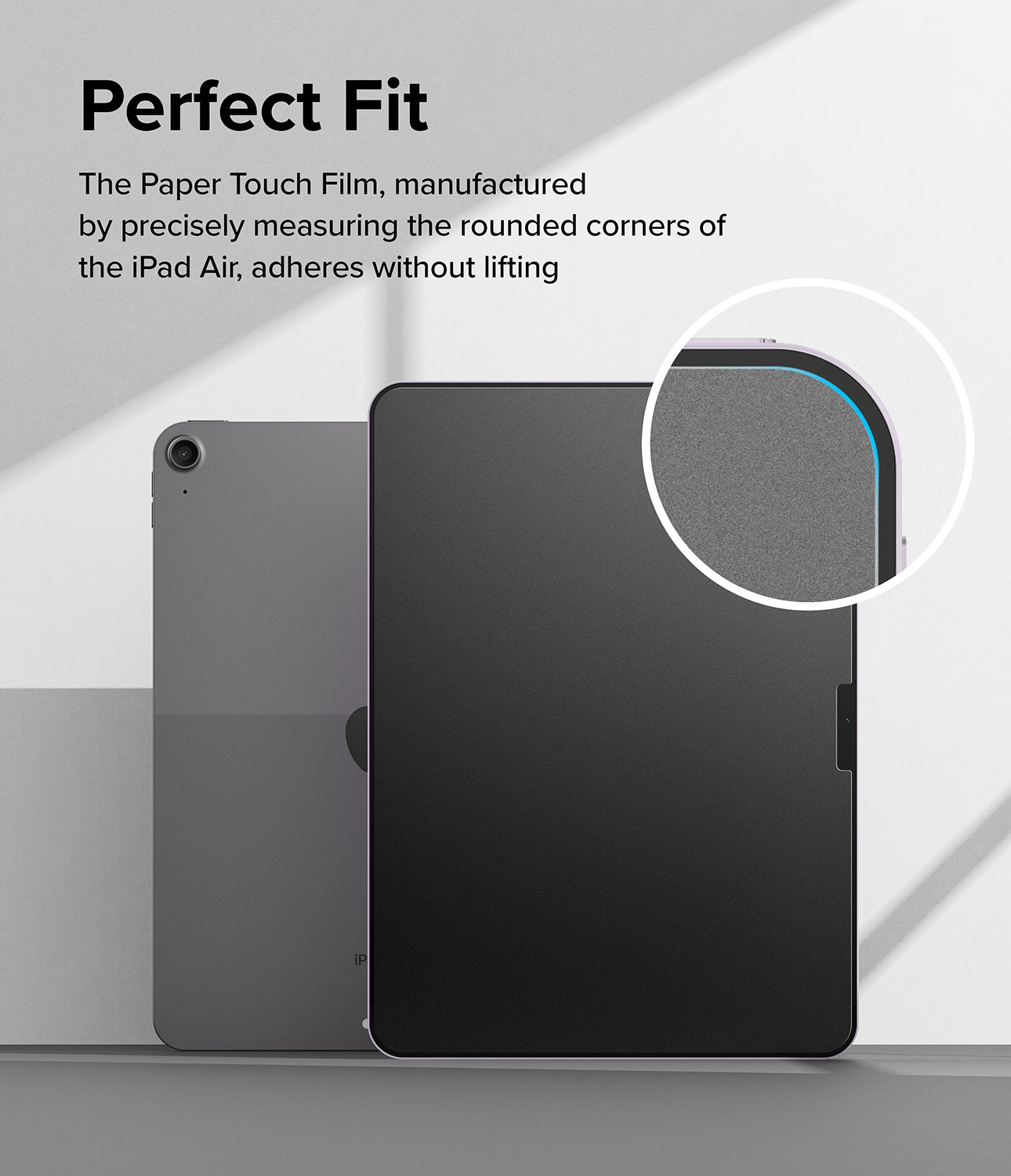 iPad Air 11" (M2) Screen Protector | Paper Touch Film - Hard - Perfect Fit. The Paper Touch Film, manufactured by precisely measuring the rounded corners of the iPad Air, adheres without lifting.