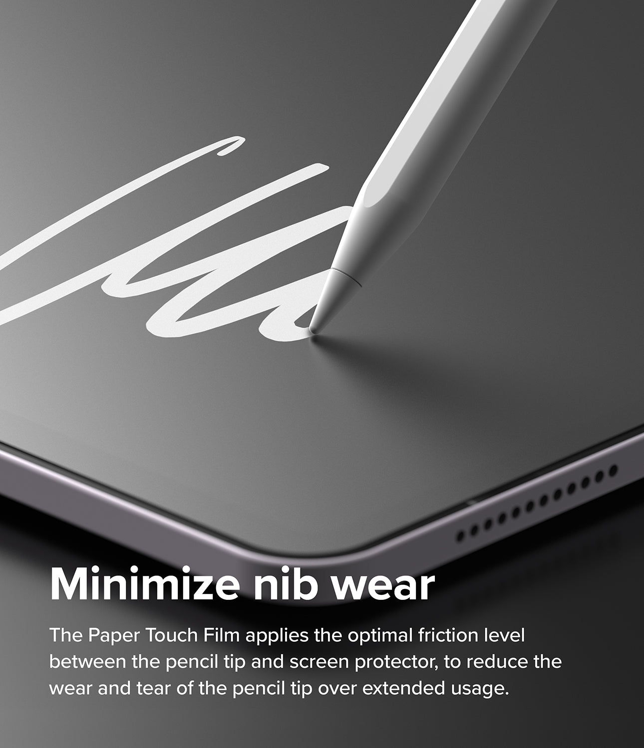 iPad Air 11" (M2) Screen Protector | Paper Touch Film - Soft - Minimize nib wear. The Paper Touch Film applies the optimal friction level between the pencil tip and screen protector, to reduce the wear and tear of the pencil tip over extended usage.