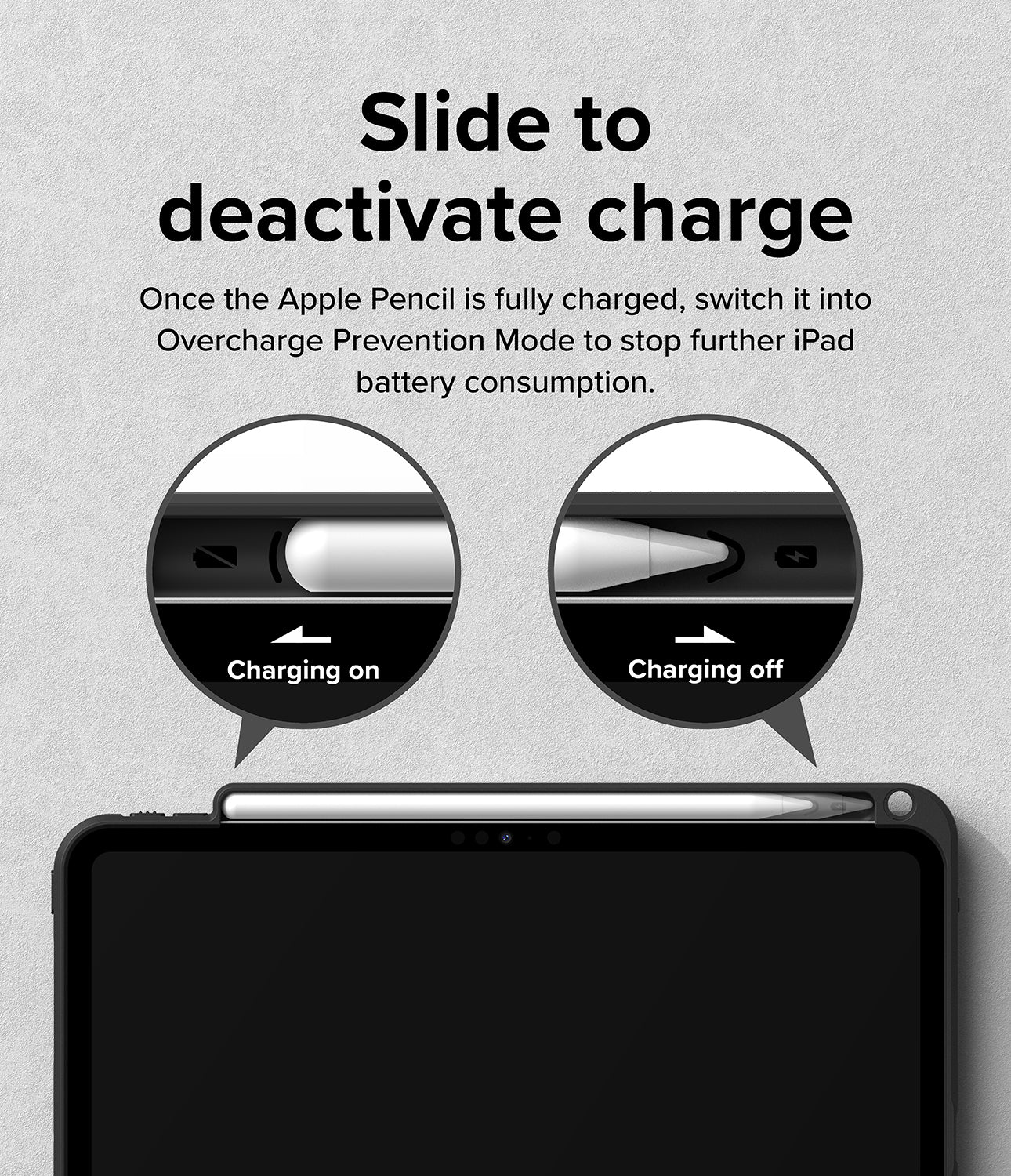 Slide to deactivate charge